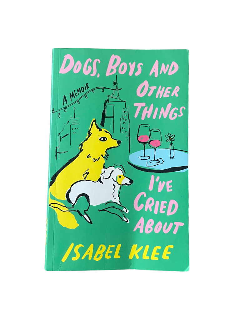 Dogs, Boys and Other Things I've Cried About