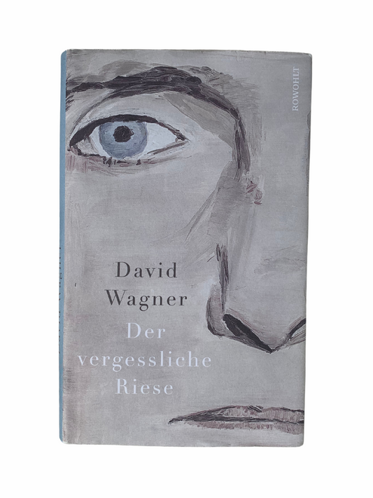 Der vergessliche Riese by David Wagner (DE)