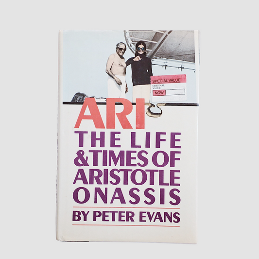 Ari: The Life &amp; Times of Aristotle Onassis